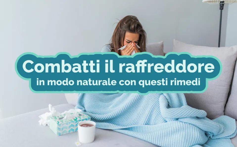 Scopri come curare il raffreddore in modo naturale con rimedi casalinghi efficaci. Proteggi la tua pelle e rafforza il tuo sistema immunitario con i consigli degli esperti.